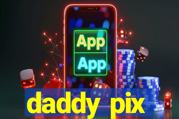 daddy pix